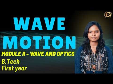 Wave Motion Module II - Wave and Optics | By Lina Ma’am