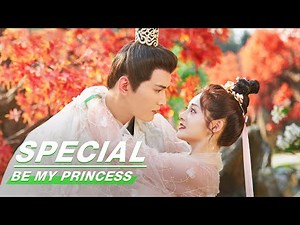 Ending Special: heartbeat moment of Mu & Wei | Be My Princess | 影帝的公主 | iQIYI