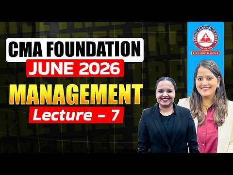 CMA Foundation Management | Lecture 7 | June 2026 & Dec 2026