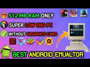 Best Android Emulator For Low End PC or Laptop | 1 GB RAM ONLY | Without Graphics Card | No Lag