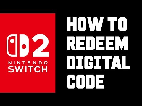 Nintendo Switch 2 Where to Enter Digital Download Code - Where to Redeem Download Code Switch 2