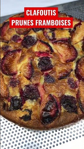 ✅ LE MEILLEUR CLAFOUTIS PRUNES FRAMBOISES ! La recette inratable de ce gâteau aux fruits pâtisserie