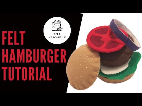 How To Make A Burger Out Of Felt - A DIY Tutorial