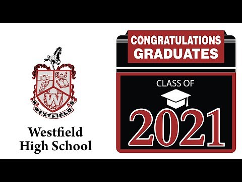 Westfield High School Graduation 2021