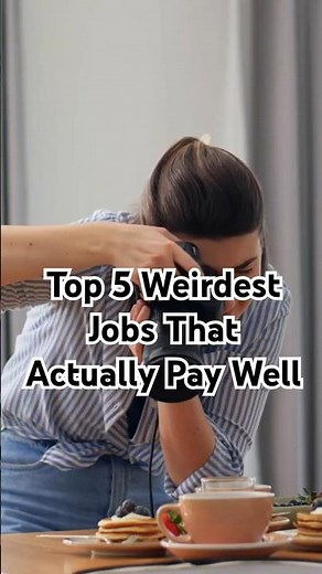 Top 5 Weirdest Jobs That Actually Pay Well