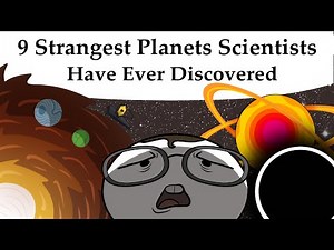 9 Strangest Planets Scientists Have Ever Discovered