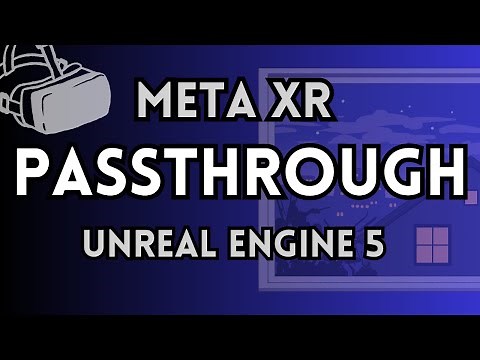 How To Set Up MetaXR Passthrough on UE5 (Unreal Engine 5)