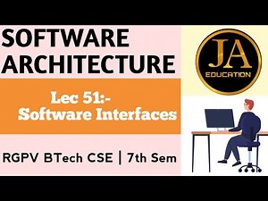 Software Interfaces | Software Architecture | Lec 51