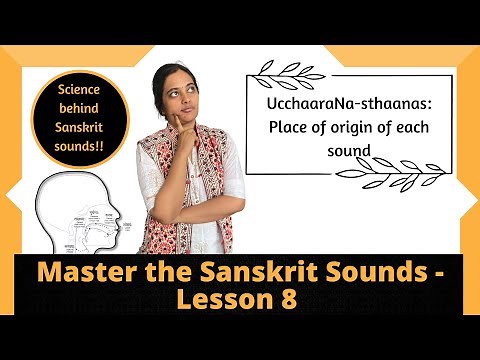 Science of Sanskrit sounds - Sanskrit alphabets for beginners - Varnamala series - Episode 8