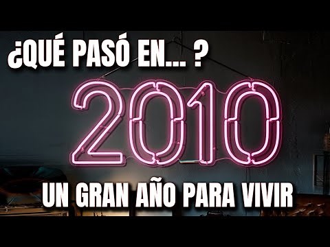 What Happened in 2010? A Great Year to Live Through