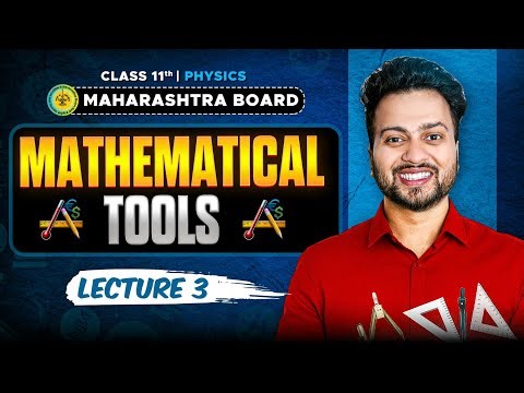 MATHEMATICAL METHODS 03 | Scalars and Vectors | Physics | Class 11 HSC Maharashtra Board