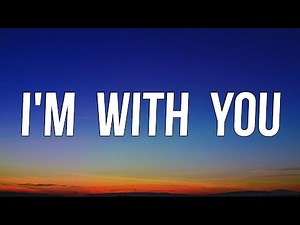 Avril Lavigne - I'm With You (Lyrics)