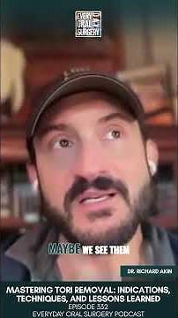 Mastering Tori Removal: Indications, Techniques & Why They Occur | Dr. Richard Akin