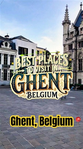 Top 6 Places to Visit in Ghent Belgium 🇧🇪 #ThingsToDoInGhent #BelgiumTrip #bestofbelgium