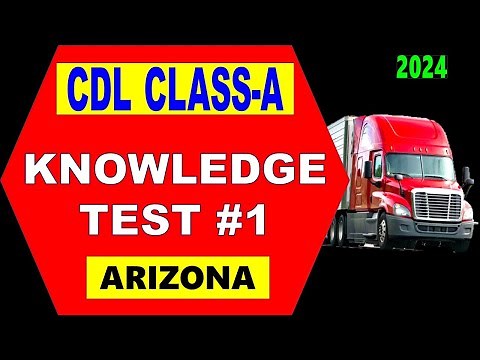 CDL CLASS-A "KNOWLEDGE TEST" (Arizona) #1