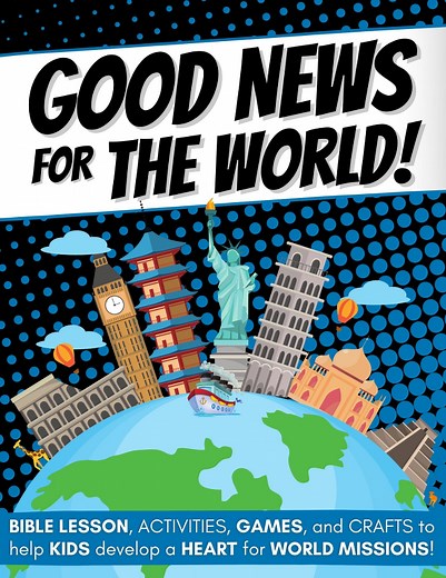 Good News for the World! Missions Activity Guide
