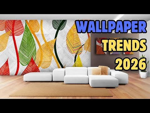 🎨 Top 10 Wallpaper Trends for 2026 | Stunning Designs to Elevate Your Walls!