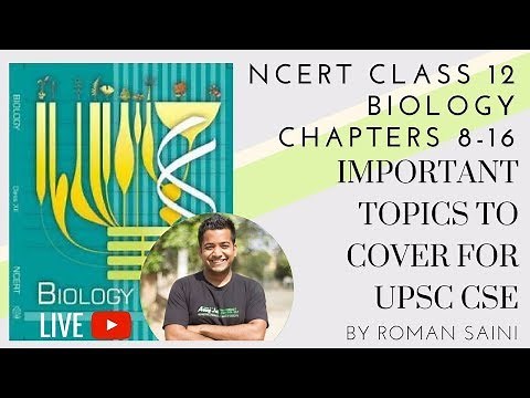 NCERT Biology Class 12 - Important Topics To Cover - Chapter 8-16 by Roman Saini