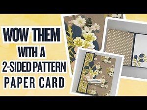 WOW Them With An EASY 2-Sided Pattern Paper Card