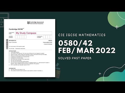 0580/42/F/M/22 | Easy (Step by Step) Solutions | CIE IGCSE MATHS PAPER 4 (EXTENDED) FEB/MARCH 2022