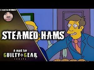 Steamed Hams but it's a Guilty Gear Strive Mod