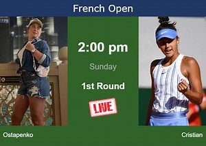 How to watch Ostapenko vs. Cristian on live streaming at the French Open on Sunday - Tennis Tonic - News, Predictions, H2H, Live Scores, stats