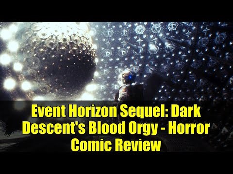 Event Horizon Sequel: Dark Descent's Blood Orgy - Horror Comic Review