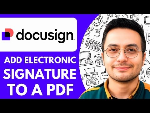 How to Add Your Docusign to Pdf how to Add Electronic Signature to a Pdf - 2025 (Simple Tutorial)