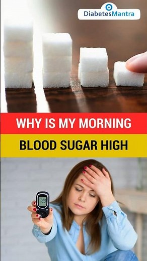 Why Is My Morning Blood Sugar So High? | Causes & Tips to Control It