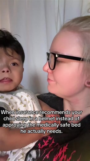 When insurance recommends your child sleep in a helmet instead of approving the medically safe bed he actually needs. #specialneeds #neurodivergent #medicallycomplex #fyp #viral