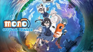 mono weekend animation official Trailer | TVアニメ「mono」 - WACOCA ANIME