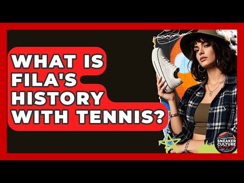 What Is Fila's History With Tennis? - Sneaker Culture Digest
