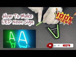How to make LED Neon signs