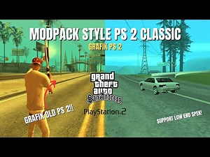 MODPACK GTA SAMP STYLE PS2 CLASSIC ORIGINAL FOR LOW END PC!! | AUTO NOSTALGIA! - GTA SAMP
