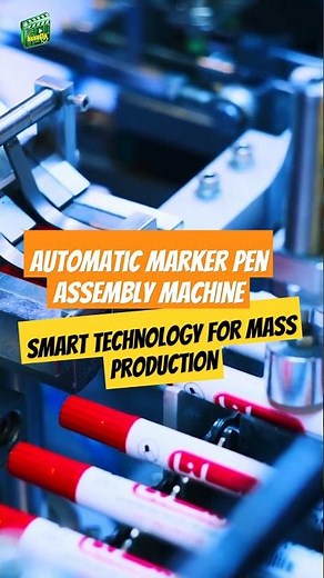 Automatic Marker Pen Assembly Machine- Smart Technology for Mass Production