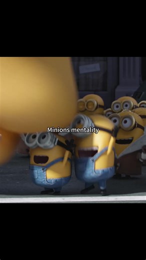#fyp #viral #mentality #Minions #minions | minions