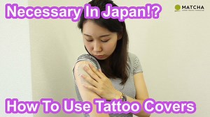 500K views · 1.9K shares | If you would like to (or need to) use tattoo covers, here's how to use them! More on tattoo covers in our article → https://s.matcha-jp.com/2r3vx7d | Matcha - Japan Travel Web Magazine | Facebook