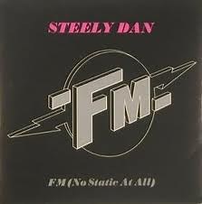 Steely Dan - FM (No Static At All)