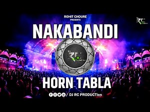 NAKABANDI - REMIX | HORN x TABLA | DJ RC PRODUCTion | Are You Ready Nakabandi Dj song