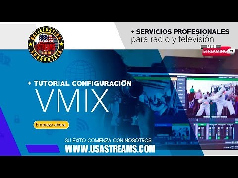 Configuración de vMIX para transmitir streaming televisión en vivo.