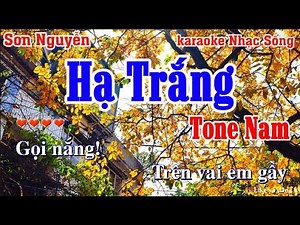 HẠ TRẮNG KARAOKE | TONE NAM | SƠN NGUYỄN | SÁNG TÁC: TRỊNH CÔNG SƠN