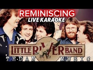 REMINISCING Live Karaoke by Little River Band with back up vocals