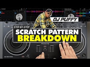 DJ Puffy Scratch Pattern for Transitions | Step-By-Step Guide