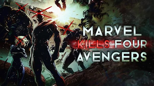 Marvel Just Killed Four Avengers...Seriously