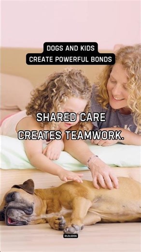 Dogs can strengthen family bonds. Shared care creates teamwork.