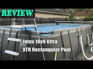 Intex 18x9 Ultra XTR Rectangular Pool - Review 2021
