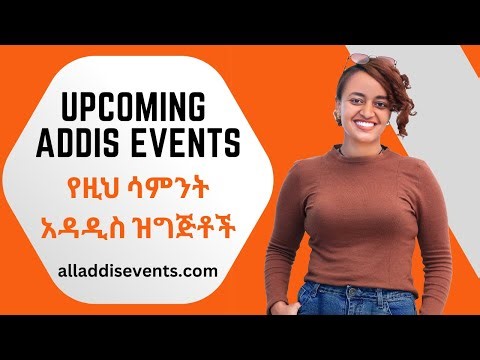 Upcoming Events in Addis Ababa | Ethiopia | 2025 - Addis Events