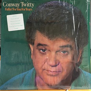 Conway Twitty - Fallin' For You For Years