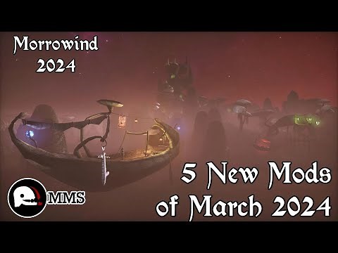 5 New Mods for Morrowind | Best Mods of March 2024