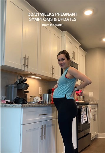 30/31 Weeks Pregnant Symptoms and Updates